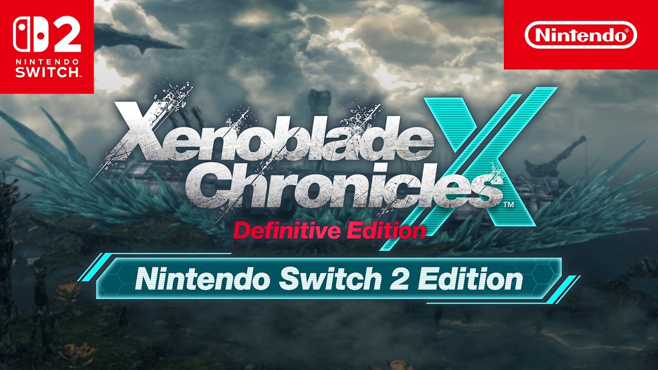 Xenoblade Chronicles X: Definitive Edition � Nintendo Switch 2 Edition je vonku