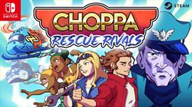 Video: Choppa Rescue Rivals poletuje s akčnými záchrannými vrtuľníkmi