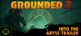 Video: Grounded 2 dostáva Into the Abyss update