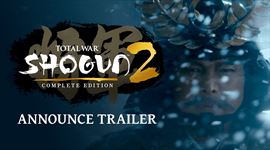 Video: Total War: SHOGUN 2 - Complete Edition ohlásené, vyjde budúci mesiac