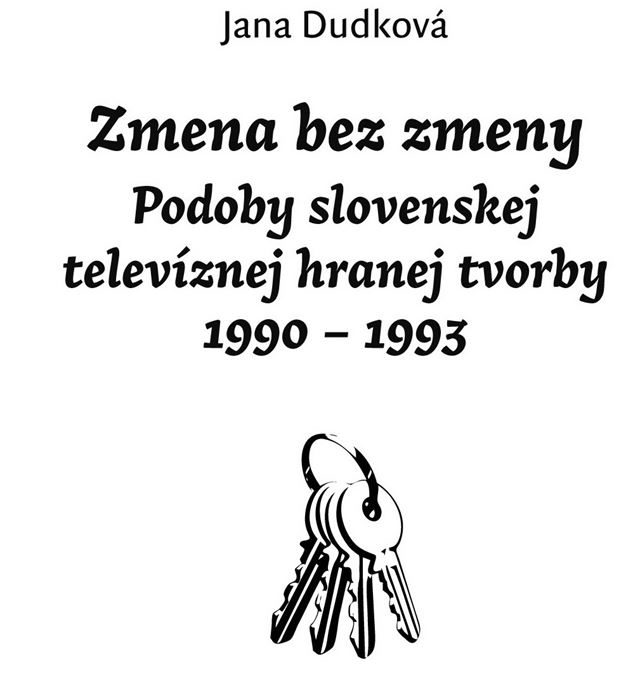 Publikácia Zmena bez zmeny demýtizuje ponovembrovú televíznu hranú tvorbu