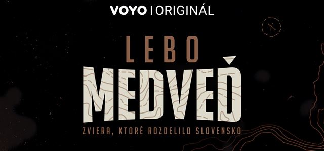 Zviera, ktoré rozdelilo Slovensko. Voyo prinesie novú výnimočnú dokumentárnu sériu Lebo medveď