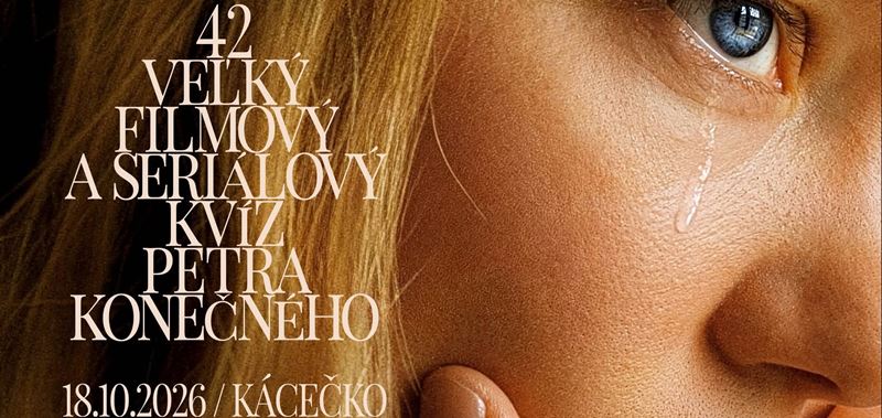 #42 Veľký filmový a seriálový kvíz Petra Konečného |18.10| Kácečko Bratislava