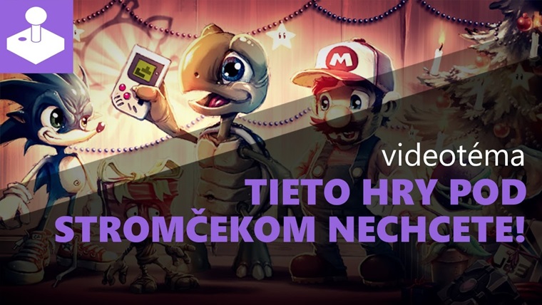 Tieto hry pod strom�ekom nechcete!