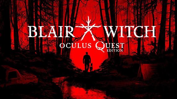 Blair Witch: Oculus Quest Edition v�s vydes� vo virtu�lnej realite
