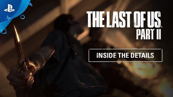 The Last of Us Part II video ponúka bližší pohľad na detaily v hre