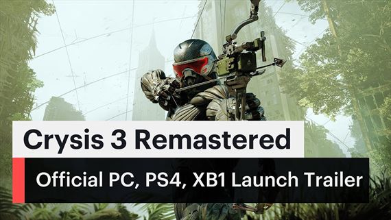 Crysis 3 Remastered dostal launch trailer