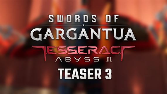 Akcia SWORDS of GARGANTUA teasuje expanziu Tesseract Abyss 2