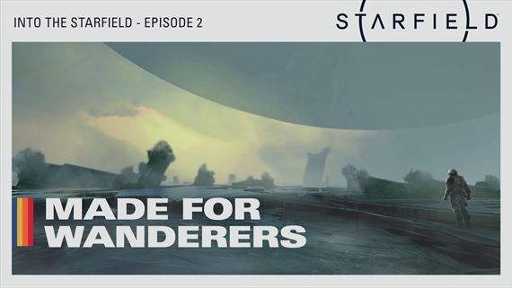 Starfield dostal nov� developer video Made for Wanderers