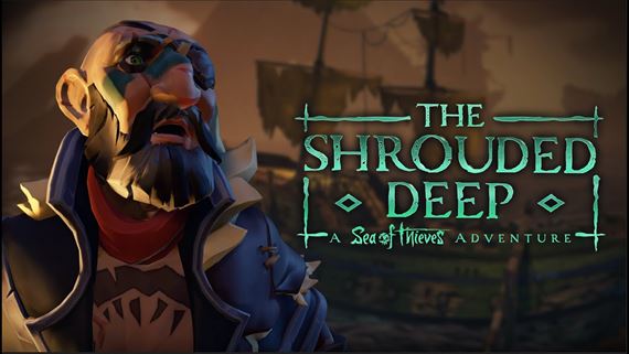 Sea of Thieves predstavuje The Shrouded Deep