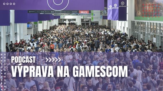 Podcast - Vprava na Gamescom