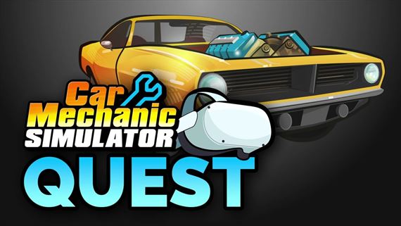 Car Mechanic Simulator VR u vyiel na Queste