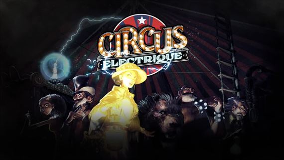 Steampunková ťahová RPG Circus Electrique vyšla na PC a konzolách
