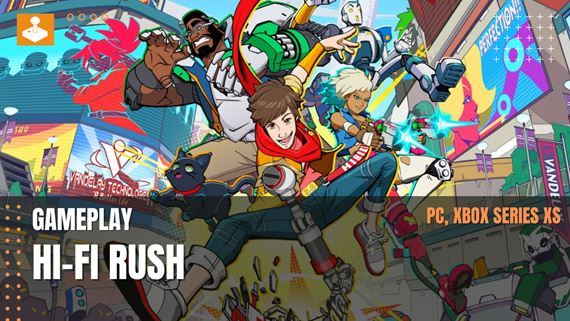 Hi-Fi Rush - prvých 20 minút hrateľnosti
