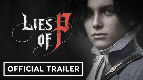 Lies of P ponúkol trailer a upresnil načasovanie svojho vydania