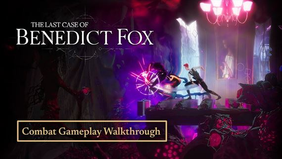 The Last Case of Benedict Fox ponúka rozsiahlejší pohľad na boje