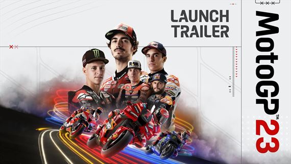 MotoGP 23 - launch trailer