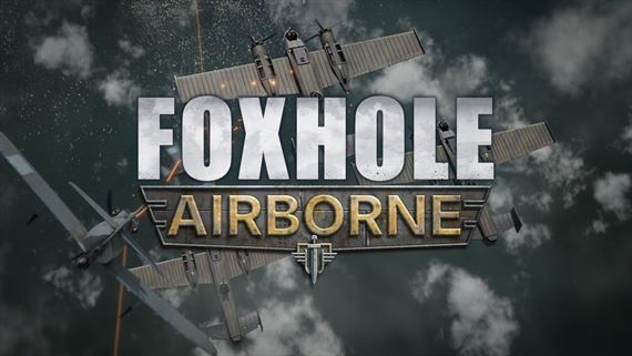 Foxhole predstavuje leteckú aktualizáciu Airborne
