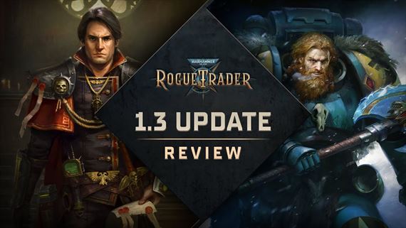 Warhammer 40,000: Rogue Trader oslavuje prv rok vekm updatom
