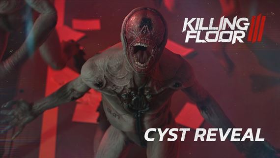 Killing Floor 3 zbežne predstavuje kreatúru Cyst
