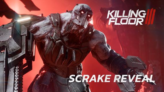 Killing Floor 3 predstavuje brutálneho protivníka Scrake