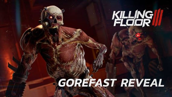 V Killing Floor 3 sa predvádza ďalšia potvora - Gorefast