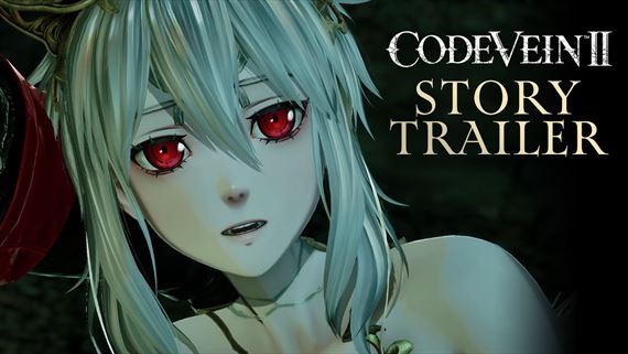 CODE VEIN II dostal príbehový trailer