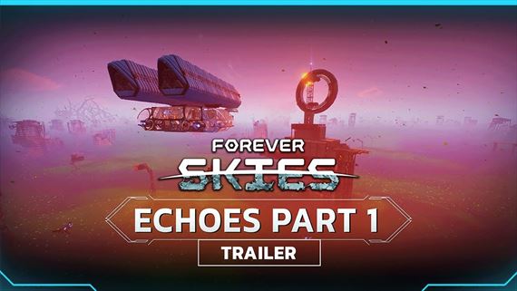 Forever Skies dostáva prvú časť Echoes updatu