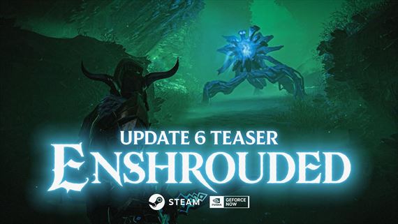 Enshrouded predstavuje obsah šiestej aktualizácie Thralls of Twilight
