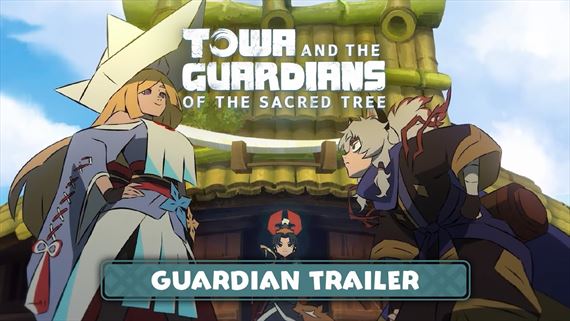 Towa and the Guardians of the Sacred Tree sa predvdza v novom traileri