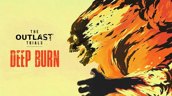 The Outlast Trials dostáva ohnový nový Deep Burn update