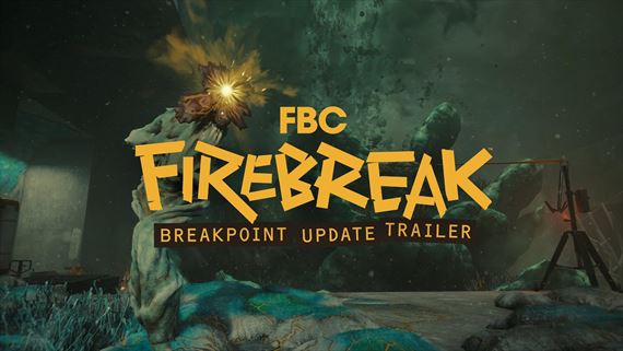 FBC: Firebreak dostal Breakpoint Update