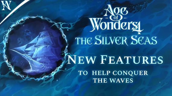 Age Of Wonders 4 pribli�uje prich�dzaj�ci obsah DLC The Silver Seas