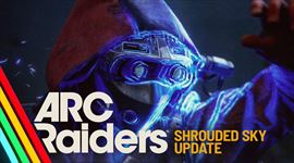 Video:  ARC Raiders - Shrouded Sky update sa predstavuje