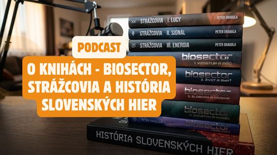 Sector Podcast: Knihy - Biosector, Str�covia a Hist�ria slovensk�ch hier