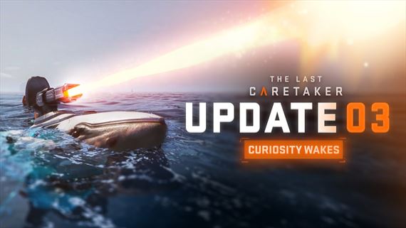 The Last Caretaker dost�va Update 03: Curiosity Wakes