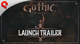 Video: Gothic 1 Remake u� vy�iel a dostal launch trailer
