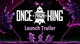 Video: Once A Pawn A King naplno rozohral netradi�n� roguelike partiu