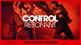 Video: Control Resonant �  Take Control trailer 