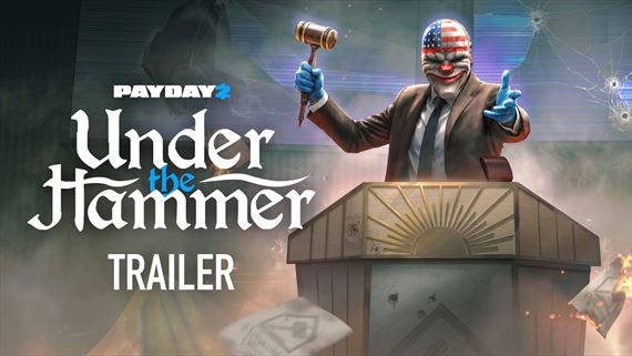 PAYDAY 2 dostal nov� l�pe�n� DLC Under The Hammer