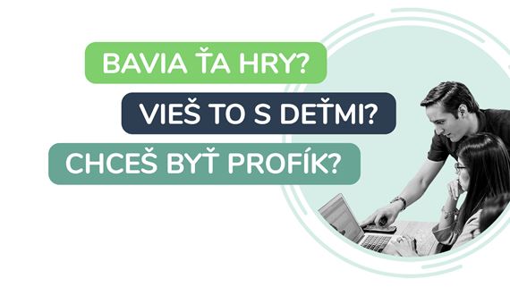 PRÁCA: Hľadá sa nový lektor/lektorka Kurzu vývoja počítačových hier!