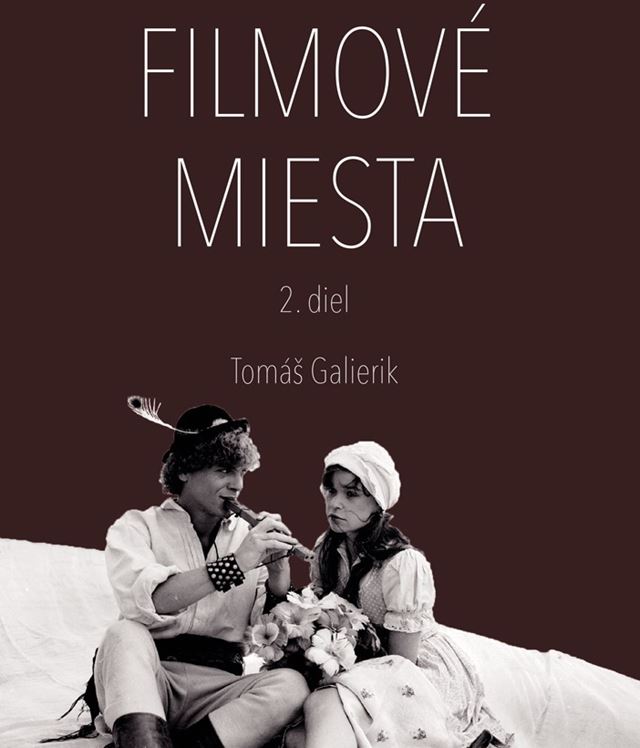 Filmov� miesta: vych�dza 2. diel filmov�ch potuliek (a zauj�mavost�) po Slovensku 