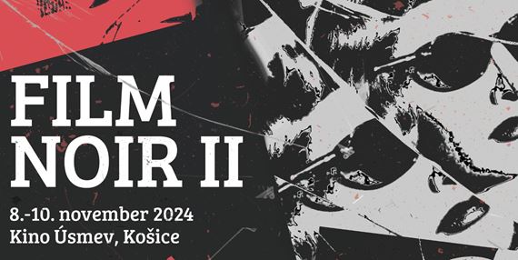 Milujem Film Noir a Kino Úsmev prinášajú opäť „noir“ do Košíc