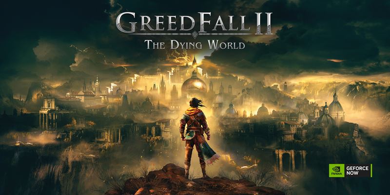 GeForce NOW dostalo GreedFall II a prila aj nov verziu aplikcie