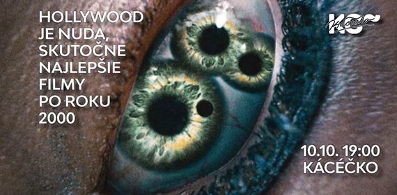 Hollywood je nuda. Skutočne najlepšie filmy po roku 2000. Peter Konečný opäť v bratislavskom Kácečku