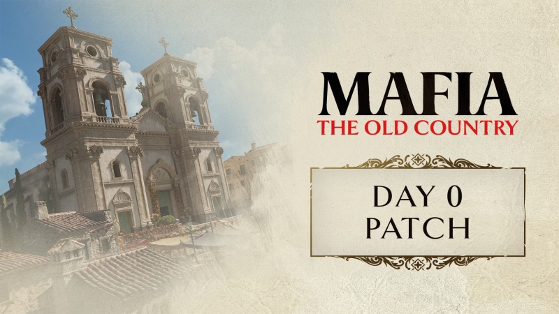 Mafia The Old Country u dostala Day 0 patch