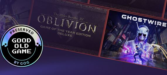 GOG zachraňuje ďalšie hry, do Preservation Program pridáva Oblivion aj Ghostwire: Tokyo
