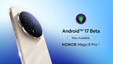 HONOR Magic8 Pro dost�va podporu Android 17 Beta 3 pre v�voj�rov