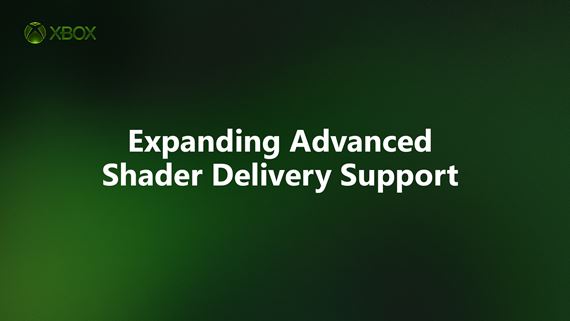 Advanced shader delivery bol rozšírený na ďalšie tituly
