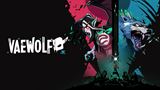 Vaewolf prinesie brut�lnu hack and slash akciu s up�rom a vlkolakom